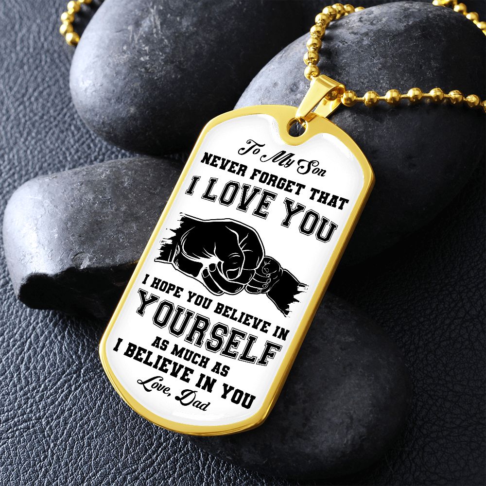 My Son | I believe in you - Dog tag