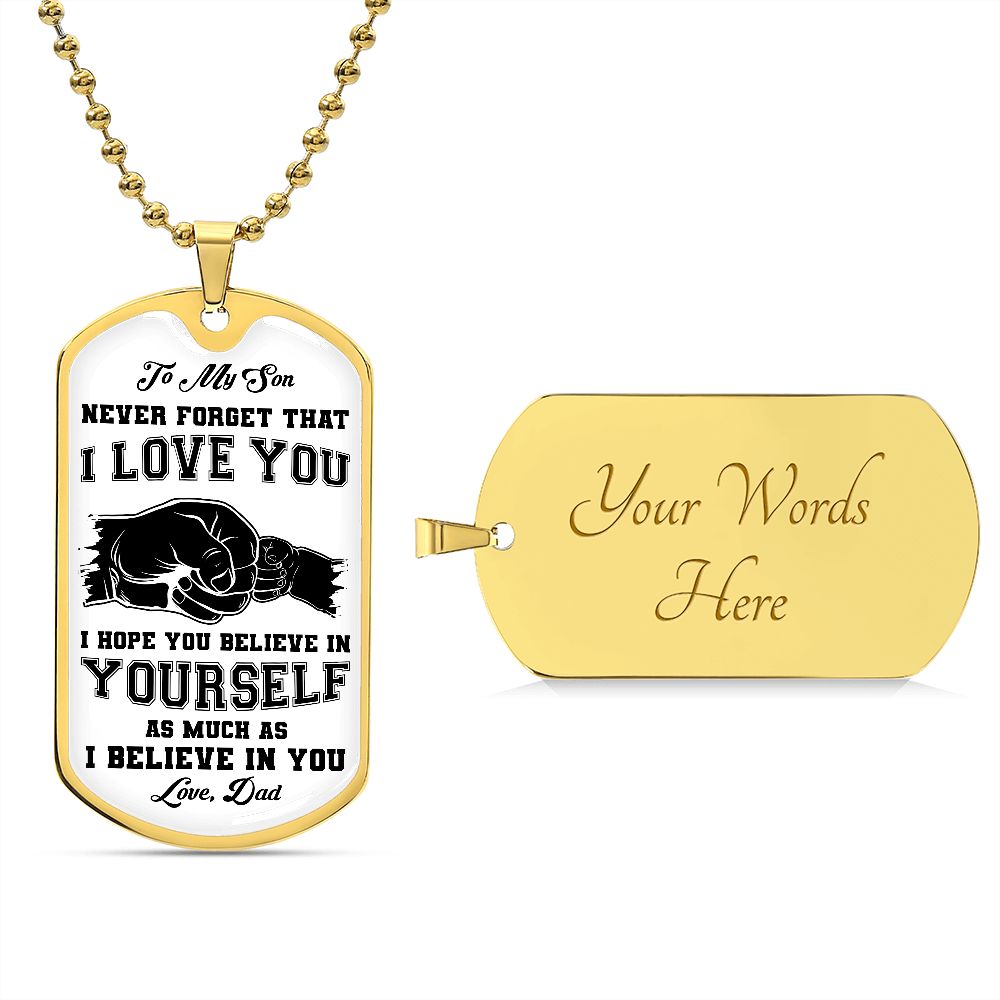 My Son | I believe in you - Dog tag